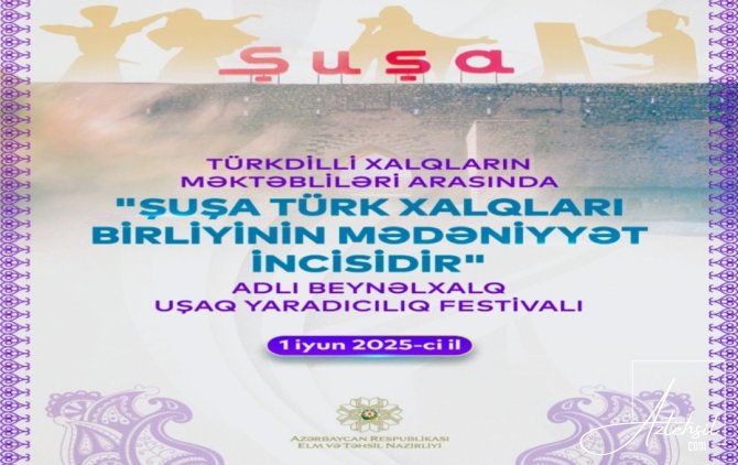 Şuşada beynəlxalq uşaq yaradıcılıq festivalı keçiriləcək