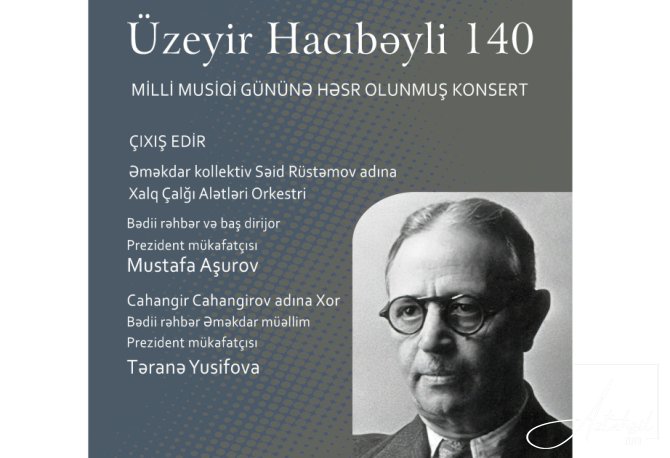"Milli Musiqi Gününə" həsr olunmuş geniş konsert proqramı təşkil OLUNACAQ