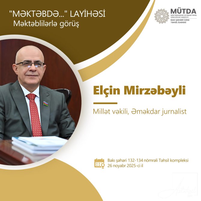 Bugün millət vəkili məktəblilərlə GÖRÜŞƏCƏK