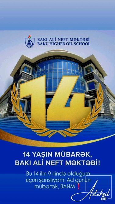 Bakı Ali Neft Məktəbinin yaranmasından 14 il ötür